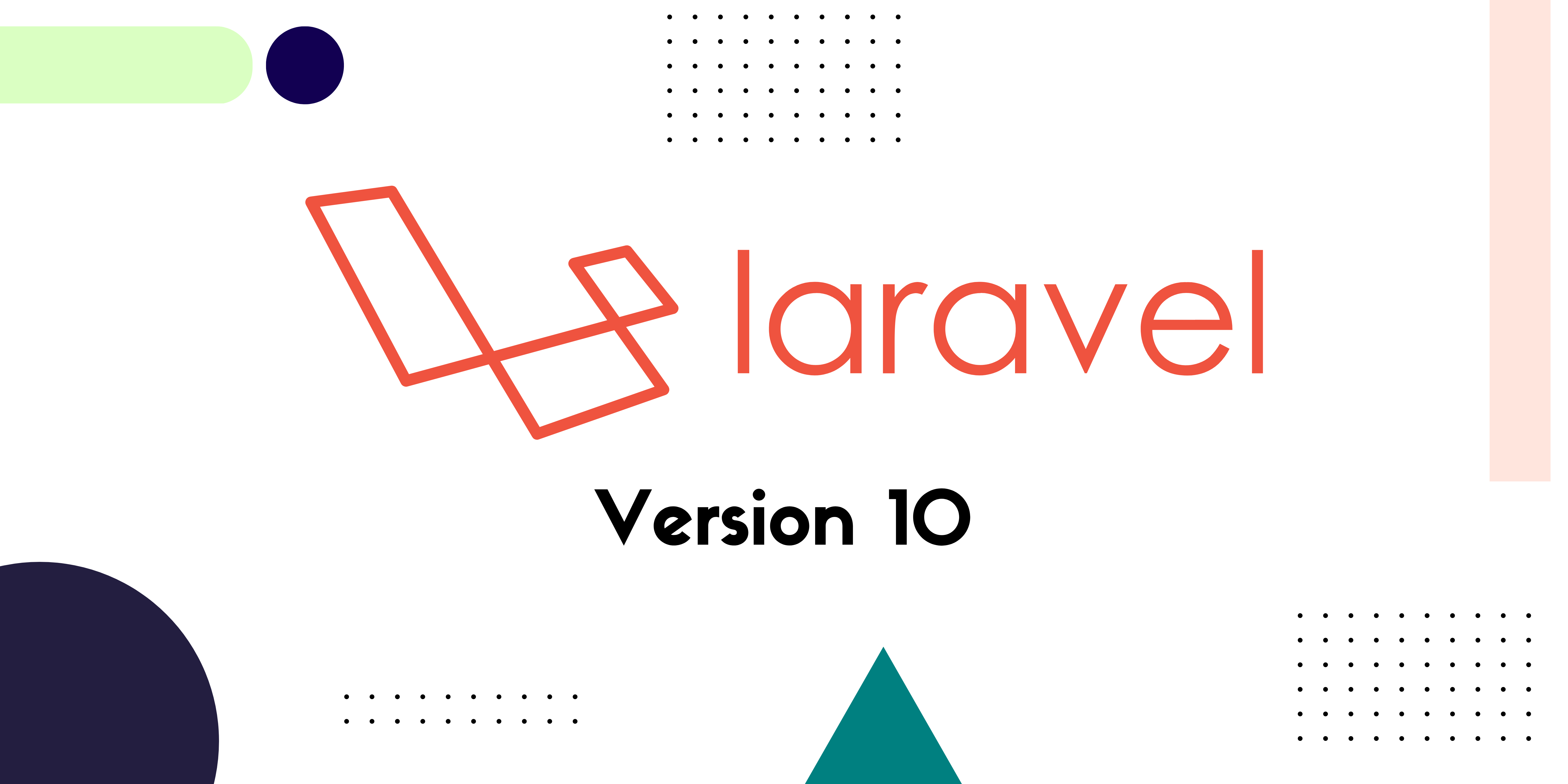 Laravel 10 Released: A Game-Changing Update for Web Developers