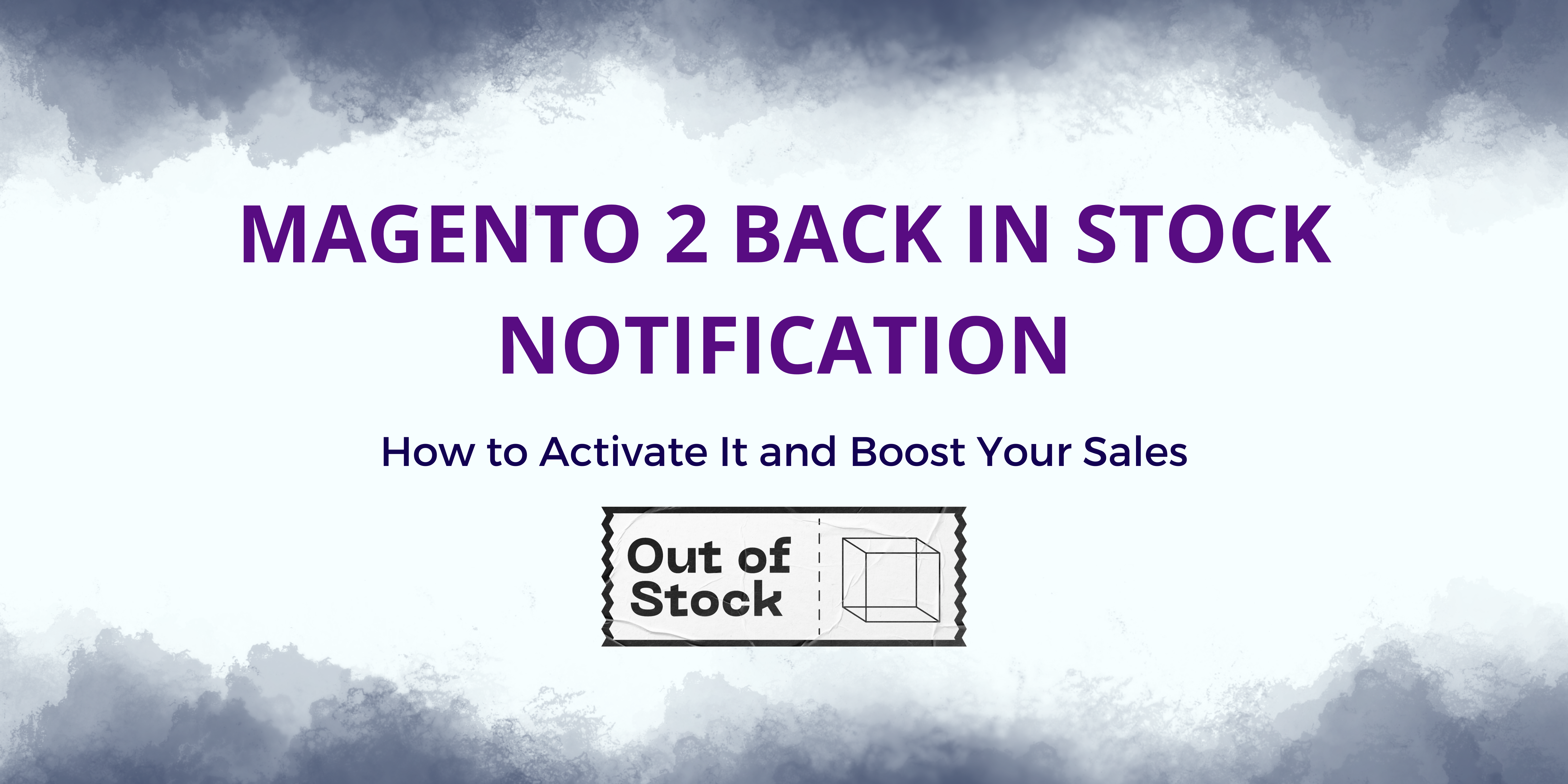 Magento 2 Back in Stock Notification: How to Activate It and Boost Your Sales