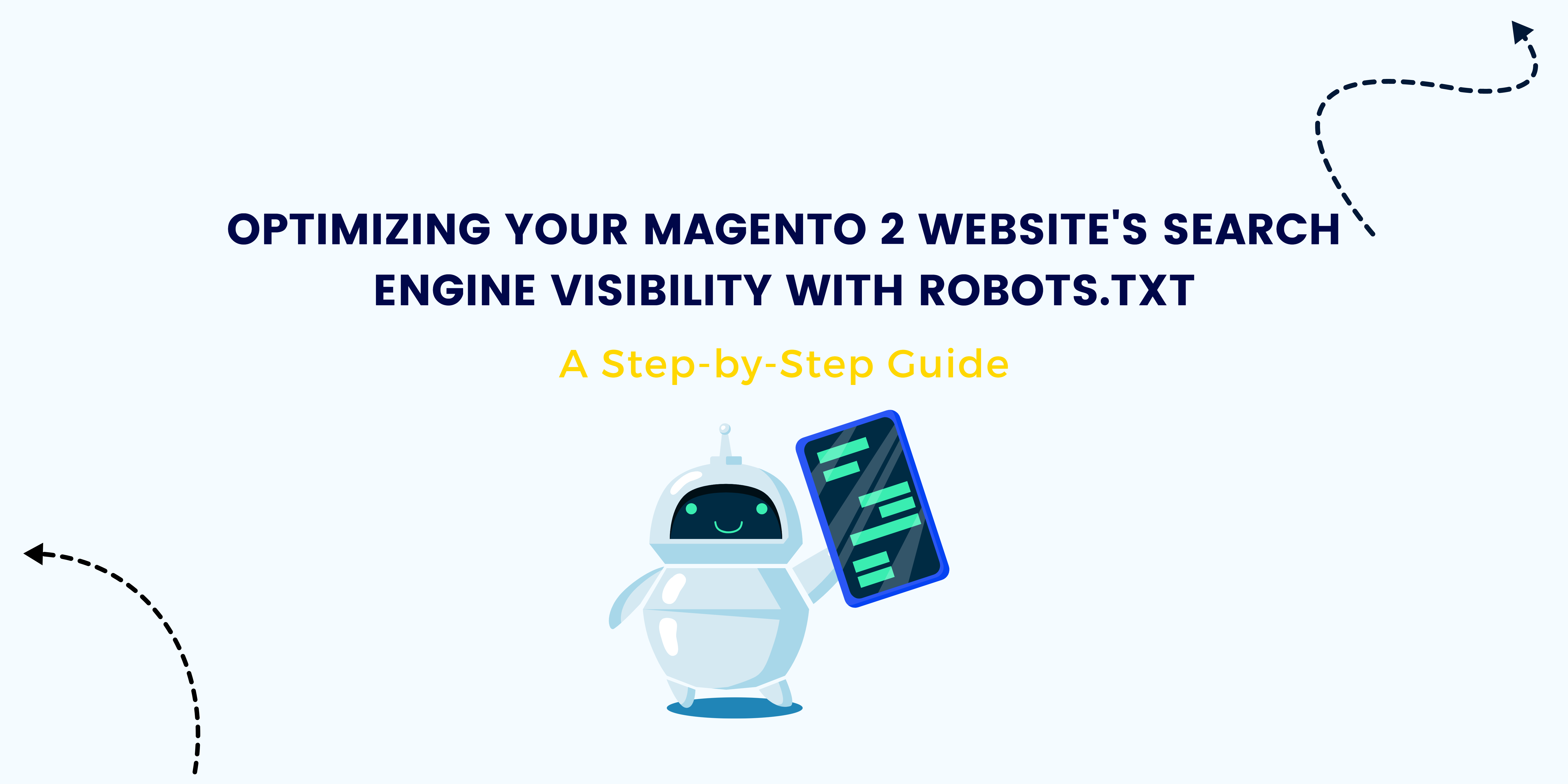 How to configure Magento 2 Robots.txt? Find out how!