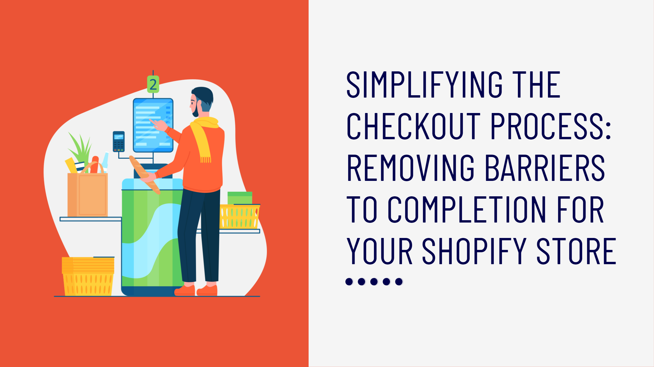 Simplifying the Checkout Process: Removing Barriers to Completion for Your Shopify Store