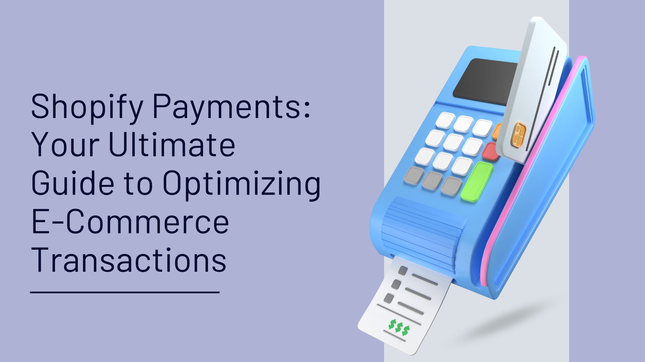 Shopify Payments: Your Ultimate Guide to Optimizing E-Commerce Transactions