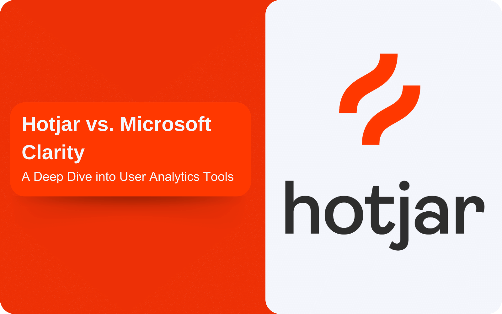 Hotjar vs. Microsoft Clarity: A Deep Dive into User Analytics Tools
