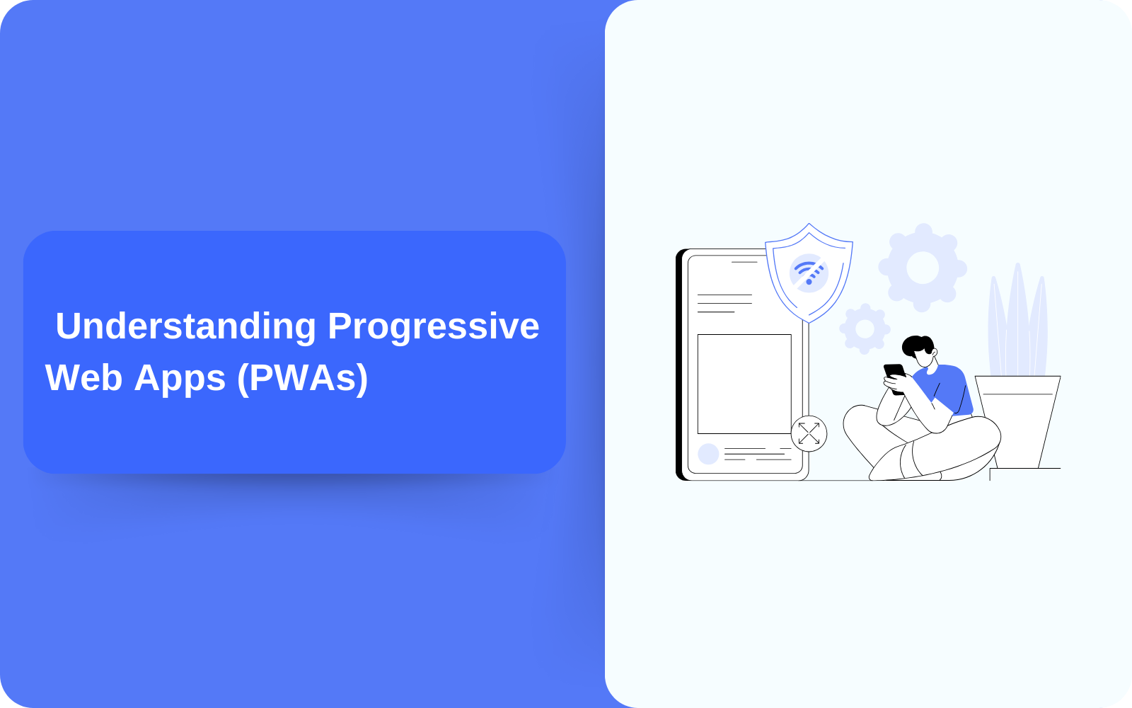 What is Progressive Web Apps (PWAs)