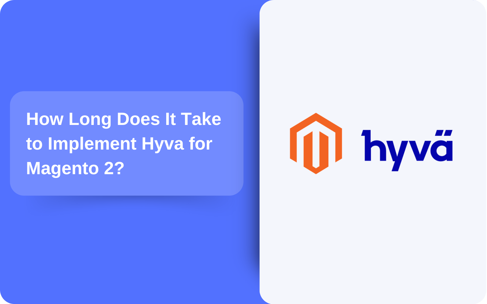 How Long Does It Take to Implement Hyva for Magento 2?