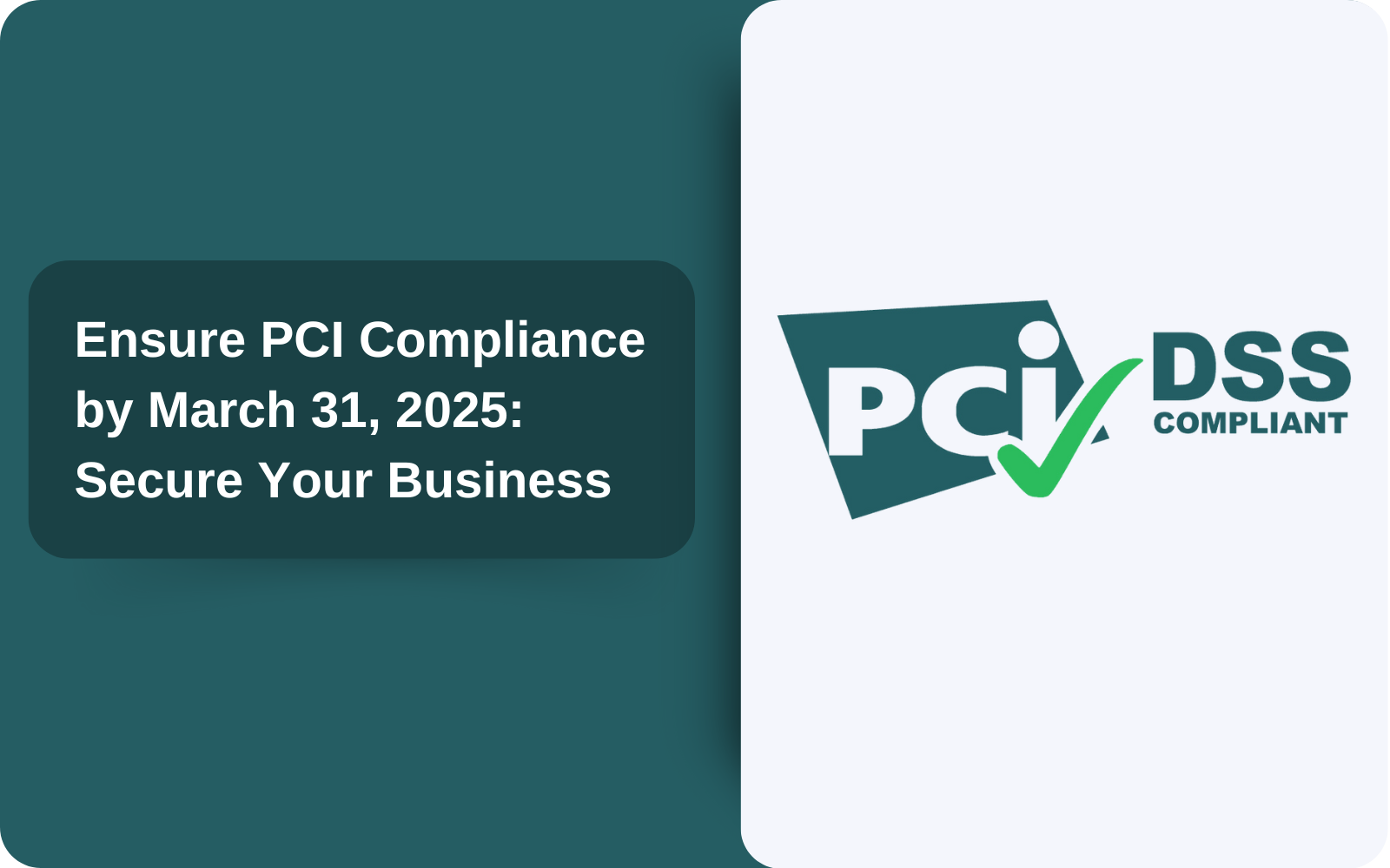 Consequences of Noncompliance with PCI Guidelines: Why You Should Be PCI Compliant by March 31st, 2025
