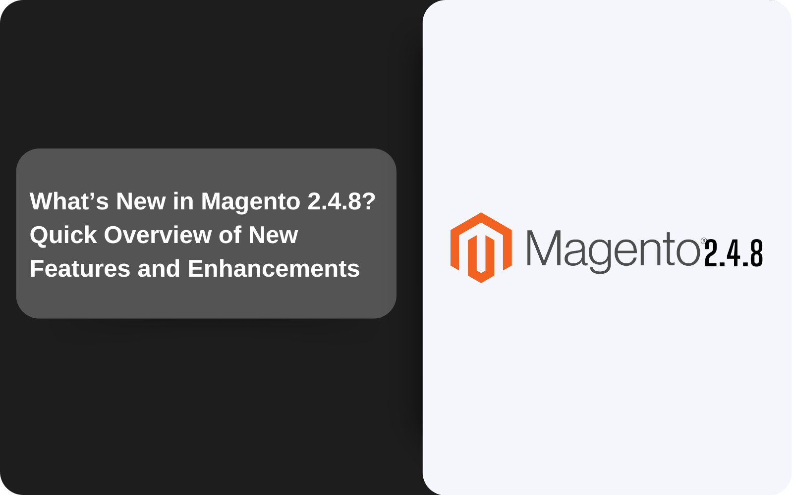 What's New in Magento 2.4.8? Quick Overview of New Features and Enhancements